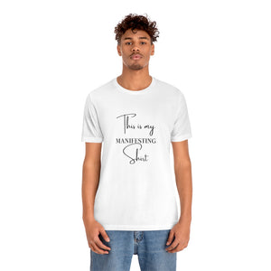 "Manifesting" Unisex  Short Sleeve Tee