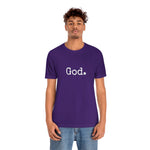 Load image into Gallery viewer, &quot;God.&quot; Unisex Short Sleeve Tee
