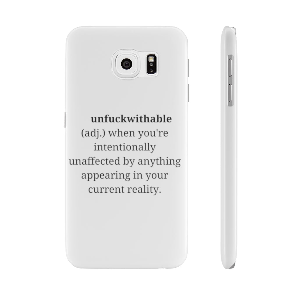 "unfuckwithable" Slim Phone Cases, Case-Mate