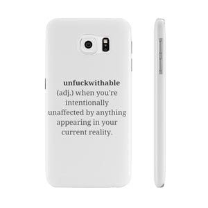 "unfuckwithable" Slim Phone Cases, Case-Mate