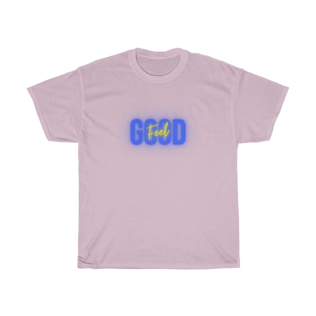 "Feel Good" Unisex Tee