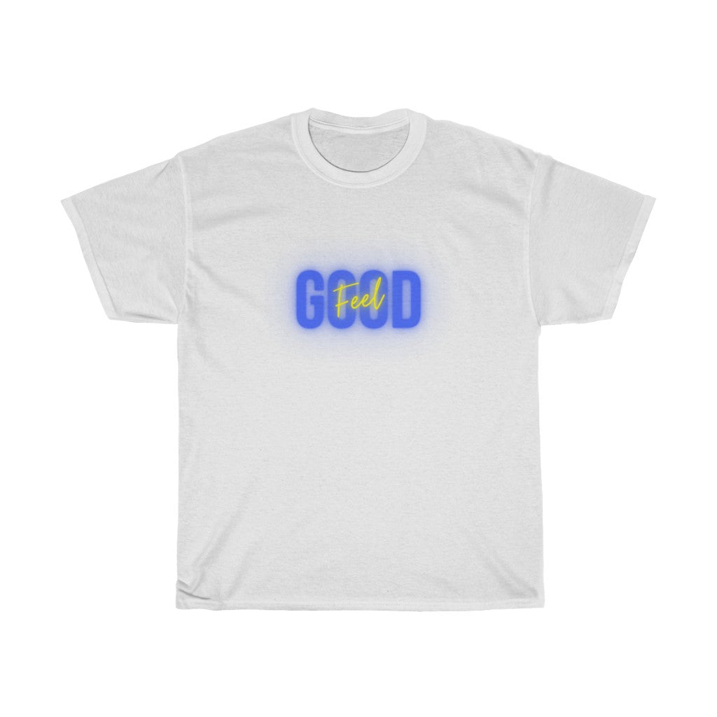 "Feel Good" Unisex Tee