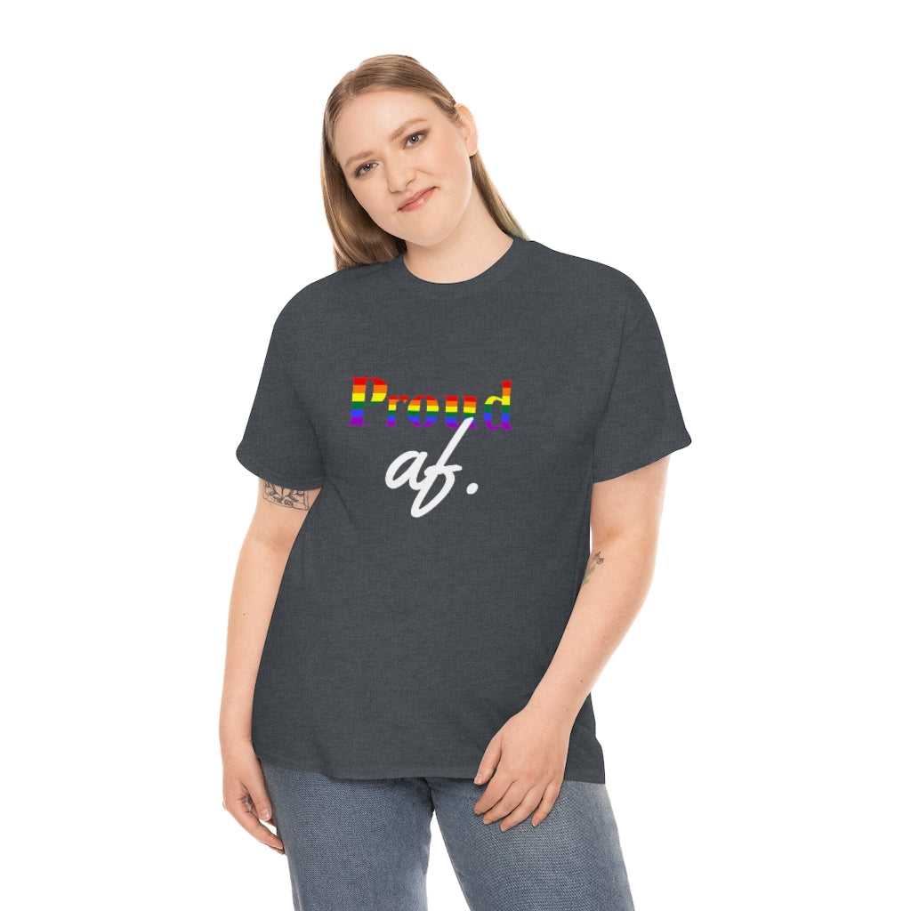 "Proud af" Unisex Heavy Cotton Tee