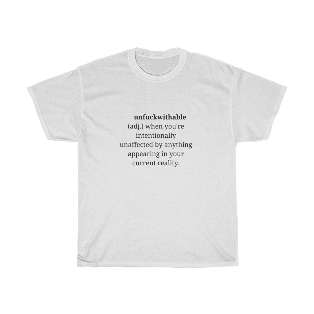 "Unfuckwithable" Unisex Tee