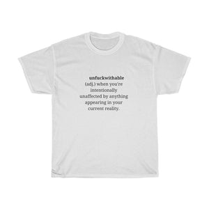 "Unfuckwithable" Unisex Tee