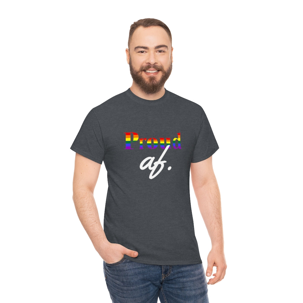 "Proud af" Unisex Heavy Cotton Tee