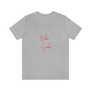 Vibe Snob Short Sleeve Tee