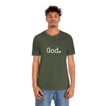 Load image into Gallery viewer, &quot;God.&quot; Unisex Short Sleeve Tee
