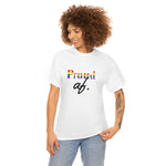 Load image into Gallery viewer, &quot;Proud af&quot; Unisex Heavy Cotton Tee
