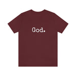 Load image into Gallery viewer, &quot;God.&quot; Unisex Short Sleeve Tee
