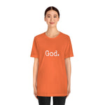 Load image into Gallery viewer, &quot;God.&quot; Unisex Short Sleeve Tee
