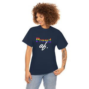 "Proud af" Unisex Heavy Cotton Tee