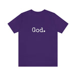 Load image into Gallery viewer, &quot;God.&quot; Unisex Short Sleeve Tee
