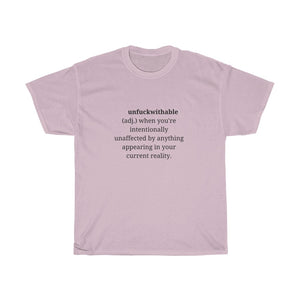 "Unfuckwithable" Unisex Tee