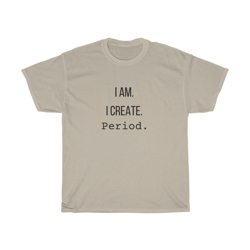 I Am I Create Unisex  Tee