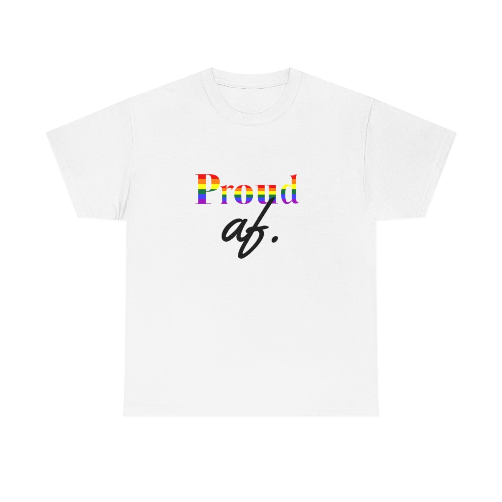 "Proud af" Unisex Heavy Cotton Tee