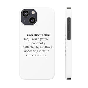 "unfuckwithable" Slim Phone Cases, Case-Mate