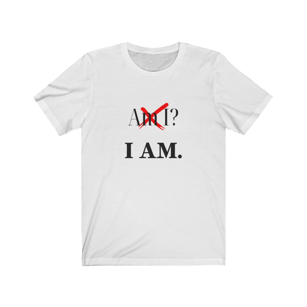 "I Am" Unisex Short Sleeve Tee