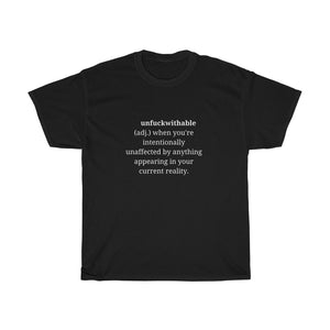 "Unfuckwithable" Unisex Tee