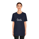 Load image into Gallery viewer, &quot;God.&quot; Unisex Short Sleeve Tee
