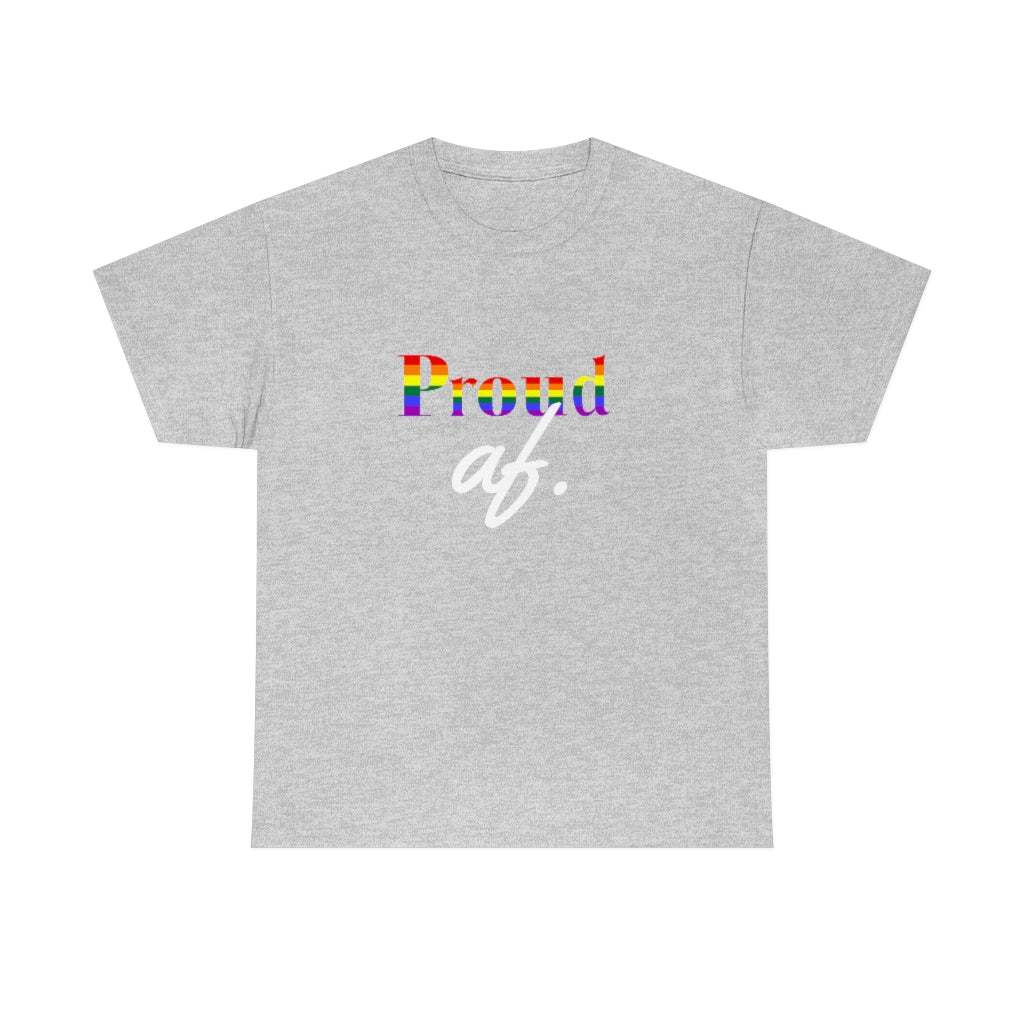 "Proud af" Unisex Heavy Cotton Tee