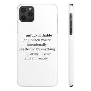 "unfuckwithable" Slim Phone Cases, Case-Mate