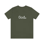 Load image into Gallery viewer, &quot;God.&quot; Unisex Short Sleeve Tee
