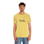 Load image into Gallery viewer, &quot;God.&quot; Unisex Short Sleeve Tee
