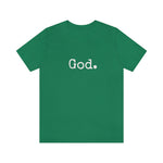 Load image into Gallery viewer, &quot;God.&quot; Unisex Short Sleeve Tee
