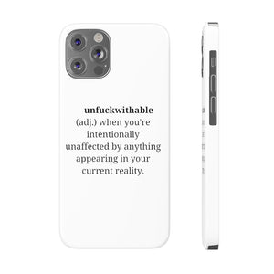 "unfuckwithable" Slim Phone Cases, Case-Mate