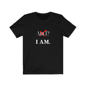 "I Am" Unisex Short Sleeve Tee