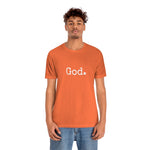 Load image into Gallery viewer, &quot;God.&quot; Unisex Short Sleeve Tee
