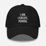 Load image into Gallery viewer, &quot;I Am. I Create.&quot; Dad hat
