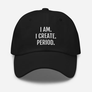 "I Am. I Create." Dad hat