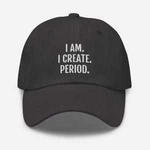 "I Am. I Create." Dad hat