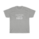 Load image into Gallery viewer, &quot;Suspend Your Disbelief&quot; Unisex  Tee
