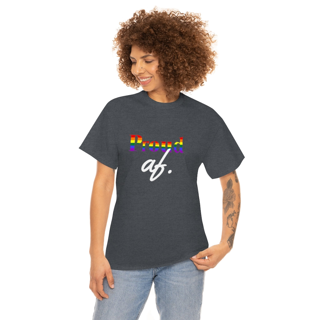 "Proud af" Unisex Heavy Cotton Tee