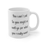 Load image into Gallery viewer, &quot;Go for it&quot; Mug
