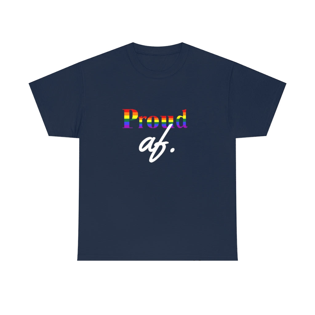 "Proud af" Unisex Heavy Cotton Tee