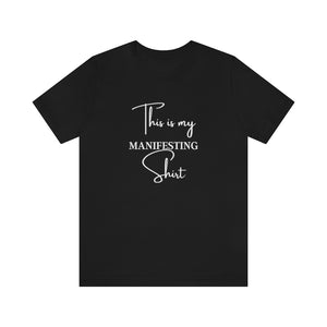 "Manifesting" Unisex  Short Sleeve Tee