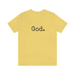 Load image into Gallery viewer, &quot;God.&quot; Unisex Short Sleeve Tee
