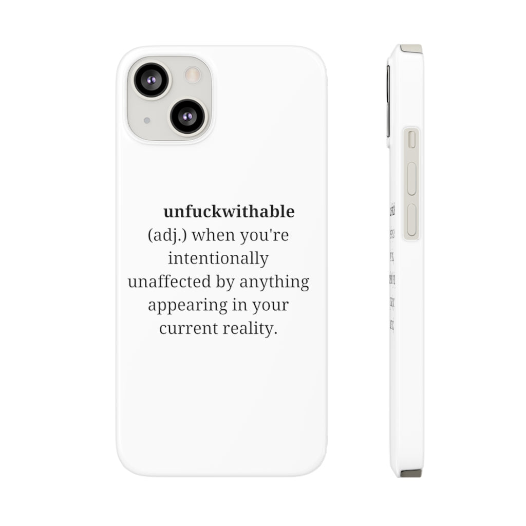 "unfuckwithable" Slim Phone Cases, Case-Mate