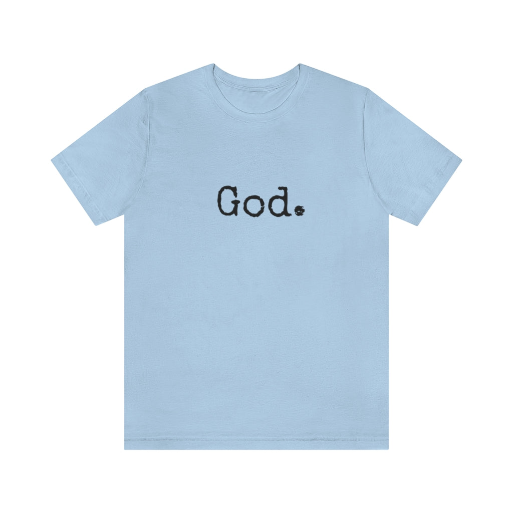 "God." Unisex Short Sleeve Tee